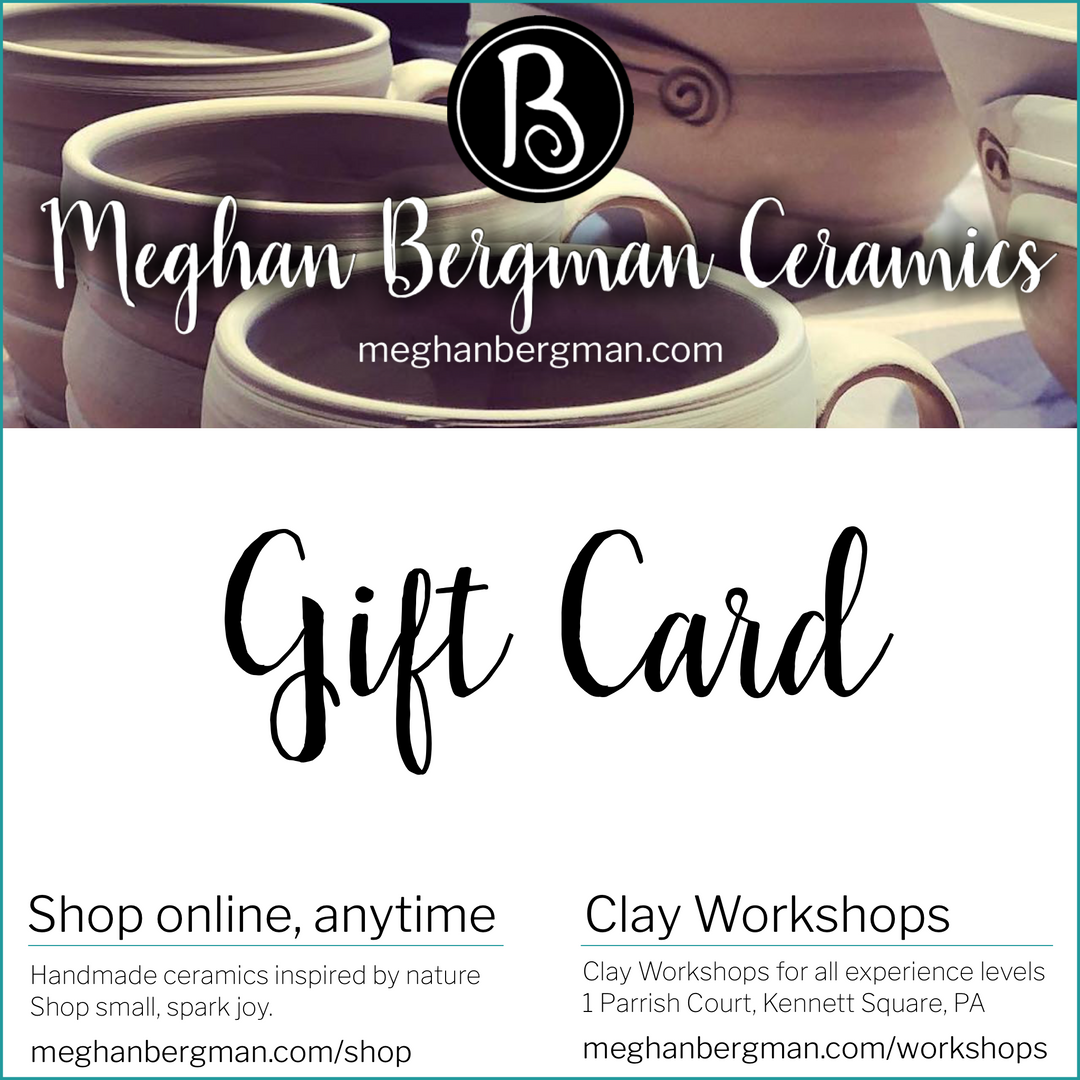 Meghan Bergman Ceramics Gift Card